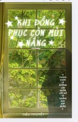 KHI ĐỒNG PHỤC CÒN MÙI NẮNG 