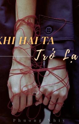 Khi Hai Ta Trở Lại