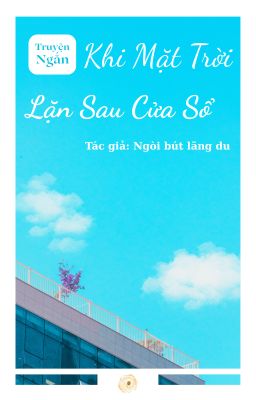 Khi Mặt Trời Lặn Sau Cửa Sổ