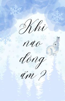 Khi nào đông ấm ?