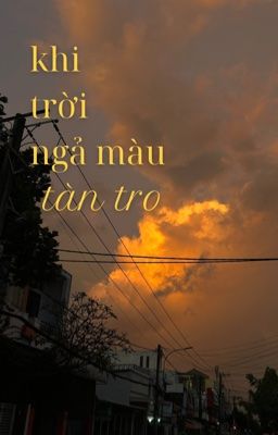 khi trời ngả màu tàn tro