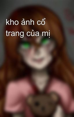 kho ảnh cổ trang của mị