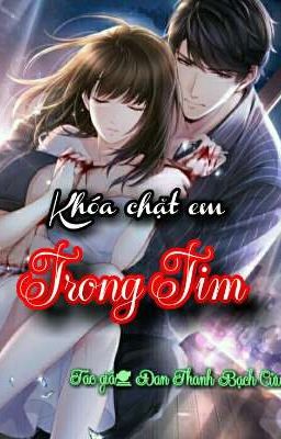 Khóa  Chặt Em Trong Tim