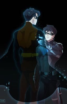 Không có gì có thể thay đổi thế giới của tôi- Dick Grayson 