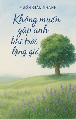 Không muốn gặp anh khi trời lộng gió
