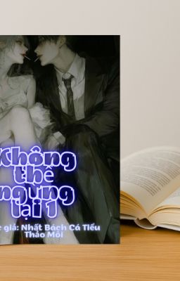 KHÔNG THỂ NGỪNG LẠI 1 (NAM NTR, CAOH, DƯA LEO THÚI, HOÀN)