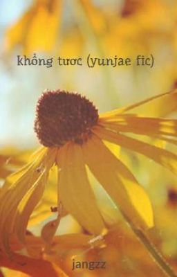 khổng tươc (yunjae fic)