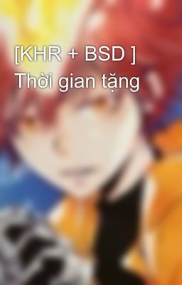 [KHR + BSD ] Thời gian tặng