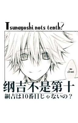 KHR|Tsunayoshi không phải Decimo