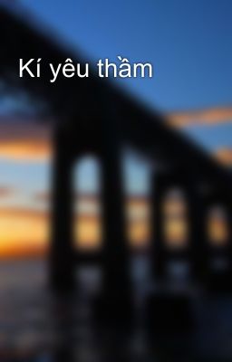 Kí yêu thầm