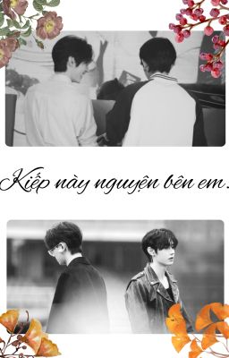 Kiếp này nguyện bên em.