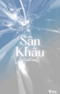 [KiinCuzz] Sân Khấu