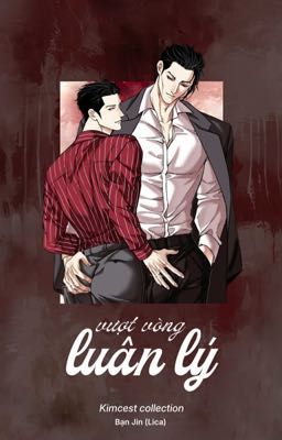 [KimCest] Vượt Vòng Luân Lý.
