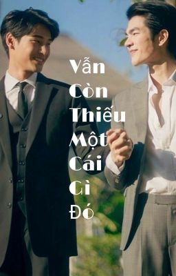 [KinnPorsche] Vẫn Còn Thiếu Một Cái Gì Đó