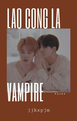 kookmin;; lão công là vampire