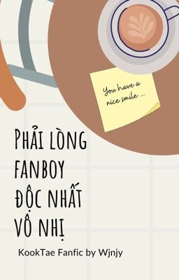 [KookV] Phải Lòng Fan Boy Độc Nhất Vô Nhị