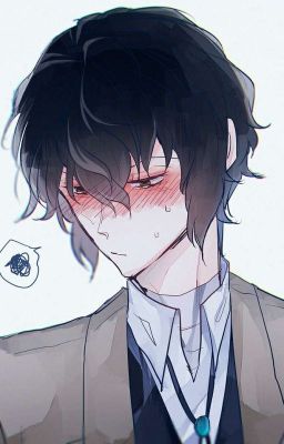 [KunikiDazai][AllDazai] Tình yêu, nỗi đau, điều ước và hồi ức vô chủ