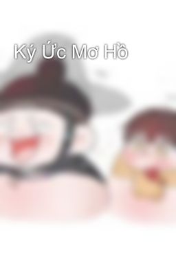 Ký Ức Mơ Hồ