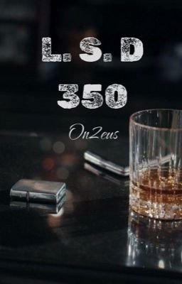 L.S.D • 350 |On2eus|