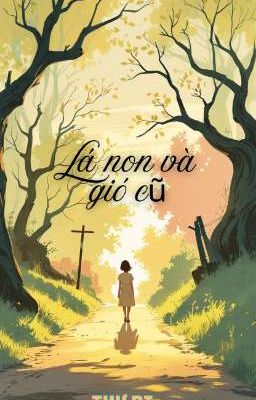 LÁ NON VÀ GIÓ CŨ