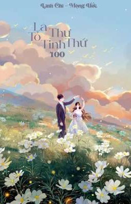Lá thư tỏ tình thứ 100
