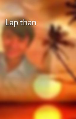 Lap than