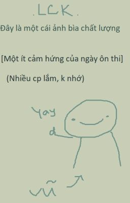 LCK. [Sắp thi mà đ ôn]