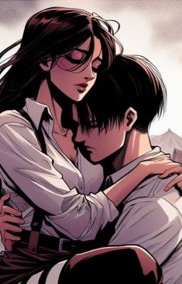 [Levi x Reader] Lý Do Để Tồn Tại