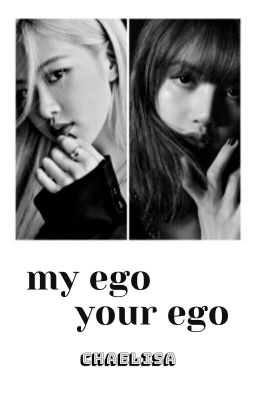 |LICHAENG| - MY EGO, YOUR EGO