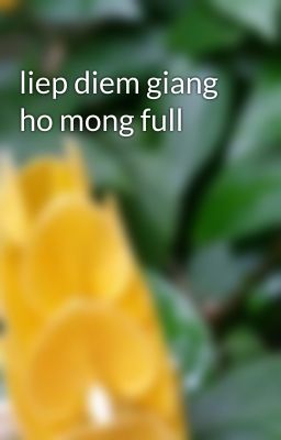 liep diem giang ho mong full