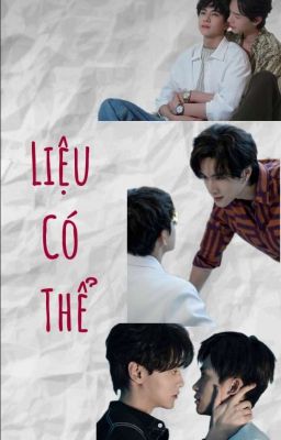 Liệu có thể...