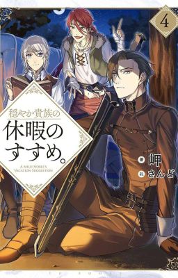 [Light Novel]Kỳ Nghỉ Dưỡng Của Chàng Quý Tộc Ôn Hoà