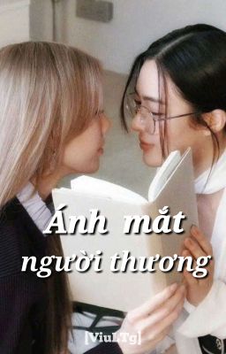 [Lingorm] Ánh Mắt Người Thương