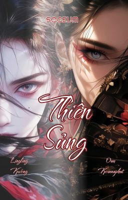 LingOrm | Thiên Sủng (FULL)