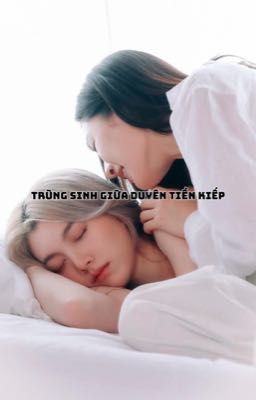 [LingOrm] Trùng sinh giữa duyên tiền kiếp