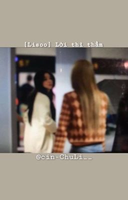 [Lisoo] Lời thì thầm