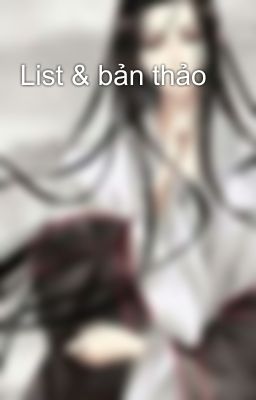 List & bản thảo