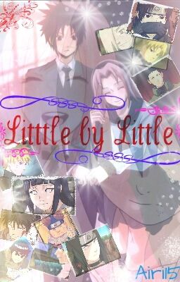 Little by Little (SasuSaku Fanfic / SasukeXSakura)