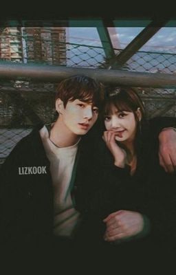 <LIZKOOK> Yêu Em Điên Cuồng 