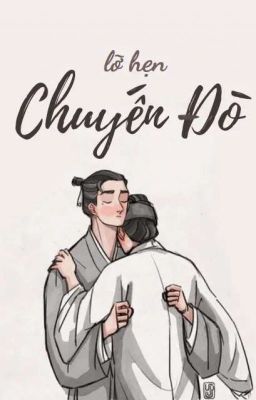 Lỡ Hẹn Chuyến Đò