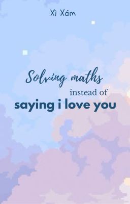 Lời Giải Toán Thay Cho Lời Tỏ Tình