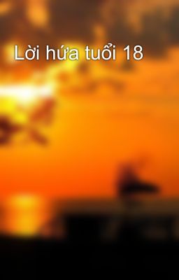 Lời hứa tuổi 18