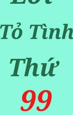 Lời Tỏ Tình Thứ 99