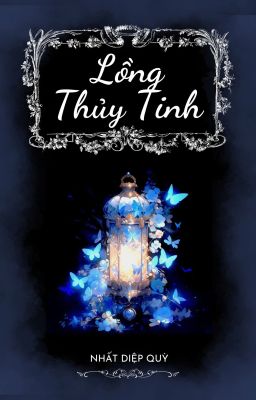 Lồng Thủy Tinh - [Quyển 2]