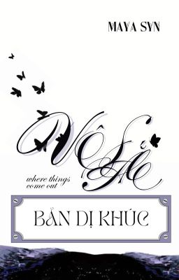 [ Longfic 12CS ] Vô sắc: Bản dị khúc