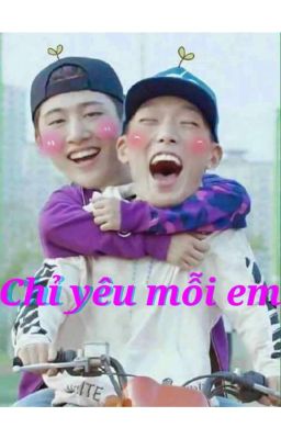[Longfic - BobBin] Chỉ yêu mỗi em