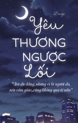 [Longfic | Lỗi Khải] Yêu Thương Ngược Lối