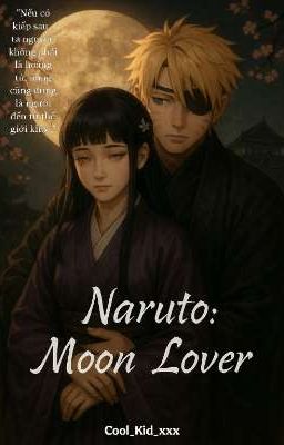 [Longfic] [NarutoAU] NARUTO - MOON LOVER