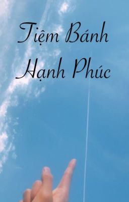 [LONGFIC][NCT][ALLRenjun] Tiệm Bánh Hạnh Phúc