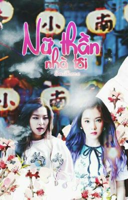 [LONGFIC] SEULRENE - NỮ THẦN NHÀ TÔI